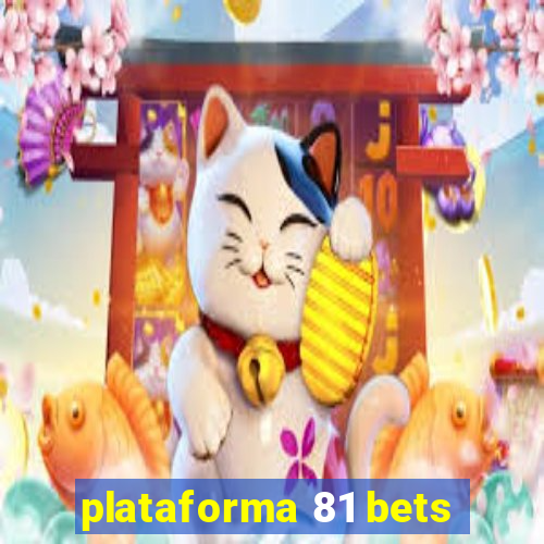 plataforma 81 bets